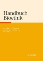 Handbuch Bioethik