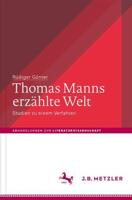 Thomas Manns Erzählte Welt