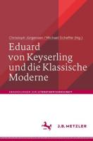 Eduard Von Keyserling Und Die Klassische Moderne