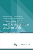 Transgression Und Devianz in Der Antiken Welt