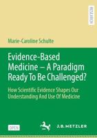 Evidence-Based Medicine - A Paradigm Ready To Be Challenged?