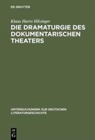 Die Dramaturgie Des Dokumentarischen Theaters