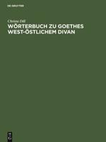 Wörterbuch Zu Goethes West-Östlichem Divan