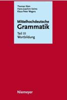 Mittelhochdeutsche Grammatik. Teil III Wortbildung