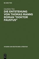 Die Entstehung Von Thomas Manns Roman "Doktor Faustus"