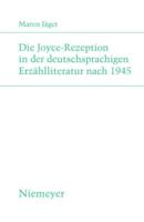 Die Joyce-Rezeption in Der Deutschsprachigen Erzählliteratur Nach 1945