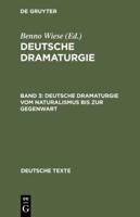 Deutsche Dramaturgie, Band 3, Deutsche Dramaturgie vom Naturalismus bis zur Gegenwart