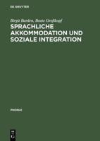 Sprachliche Akkommodation Und Soziale Integration