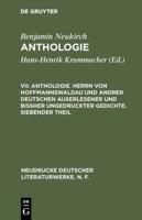 Anthologie. Herrn Von Hoffmannswaldau Und Andrer Deutschen Auserlesener Und Biher Ungedruckter Gedichte. Siebender Theil