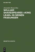 William Shakespeares "King Lear" in Seinen Fassungen