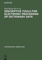 Descriptive Tools for Electronic Processing of Dictionary Data