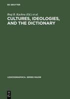 Cultures, Ideologies, and the Dictionary: Studies in Honor of Ladislav Zgusta