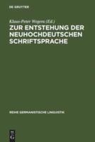 Zur Entstehung Der Neuhochdeutschen Schriftsprache