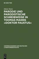 Parodie Und Parodistische Schreibweise in Thomas Manns "Doktor Faustus"