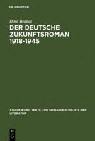 Der Deutsche Zukunftsroman 1918-1945