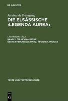 Die elsässische ›Legenda aurea‹, Band 3, Die lexikalische Überlieferungsvarianz. Register. Indices