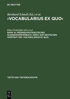 Frühneuhochdeutsches Glossenwörterbuch. Index Zum Deutschen Wortgut Des ›Vocabularius Ex Quo‹