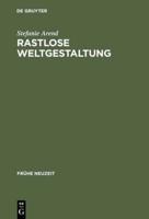 Rastlose Weltgestaltung