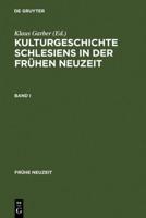 Kulturgeschichte Schlesiens in Der Frühen Neuzeit