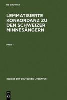 Lemmatisierte Konkordanz Zu Den Schweizer Minnesängern