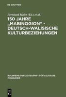 150 Jahre "Mabinogion" - Deutsch-Walisische Kulturbeziehungen
