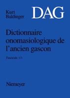 Dictionnaire onomasiologique de l'ancien gascon (DAG), Fascicule 2/3, Dictionnaire onomasiologique de l'ancien gascon (DAG) Fascicule 2/3