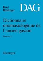 Dictionnaire Onomasiologique de L Ancien Gascon (Dag). Fascicule 11