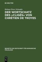 Der Wortschatz Des "Cligés" Von Chrétien De Troyes