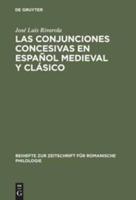 Las Conjunciones Concesivas En Español Medieval Y Clásico