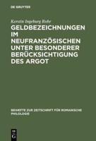 Geldbezeichnungen Im Neufranzösischen Unter Besonderer Berücksichtigung Des Argot