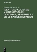Identidad Cultural Y Lingüística En Colombia, Venezuela Y En El Caribe Hispánico