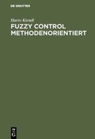 Fuzzy Control Methodenorientiert
