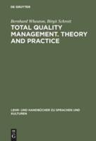 Total Quality Management. Theory and Practice