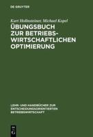 Übungsbuch Zur Betriebswirtschaftlichen Optimierung