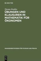 Übungen Und Klausuren in Mathematik Für Ökonomen