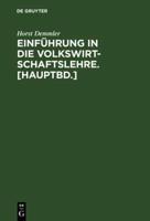 Einführung in Die Volkswirtschaftslehre. [Hauptbd.]