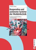 Kooperative Und Autonome Systeme Der Medizintechnik: Funktionswiederherstellung Und Organersatz