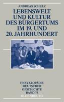 Lebenswelt Und Kultur Des Bürgertums Im 19. Und 20. Jahrhundert