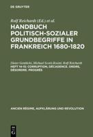 Handbuch politisch-sozialer Grundbegriffe in Frankreich 1680-1820, Heft 14-15, Corruption, Décadence. Ordre, Désordre. Progrès