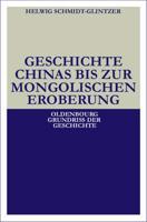 Geschichte Chinas Bis Zur Mongolischen Eroberung 250 V.Chr.-1279 n.Chr