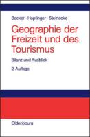 Geographie Der Freizeit Und Des Tourismus: Bilanz Und Ausblick