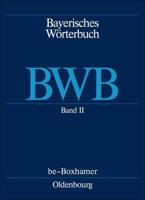 Bayerisches Worterbuch (Bwb), 2, Be - Boxhamer
