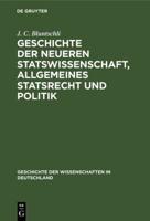 Geschichte Der Neueren Statswissenschaft, Allgemeines Statsrecht Und Politik