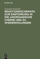 Reaktionsschemata Zur Einführung in Die Anorganische Chemie Und Zu Wiederholungen