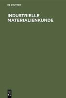 Industrielle Materialienkunde