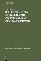 Johann Gustav Droysen Und Die Preussisch-Deutsche Frage