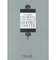 A Complete Concordance to the Works of Geoffrey Chaucer. Vol 2 A KWIC Concordance to the "Canterbury Tales"