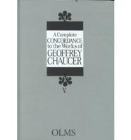 A Complete Concordance to the Works of Geoffrey Chaucer. V. 5 Concordances to the "Book of the Duchess", "House of Fame", "Anelida and Arcite" and "Parliament of Fowls"