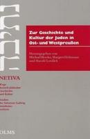 Zur Geschichte und Kultur der Juden in Ost- und Westpreussen / herausgegeben von Michael Brocke, Margret Heitmann und Harald Lor