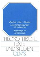 Wahrheit-Sein-Struktur : Auseinandersetzungen mit Metaphysik / herausgegeben von Constanze Peres und Dirk Greimann.